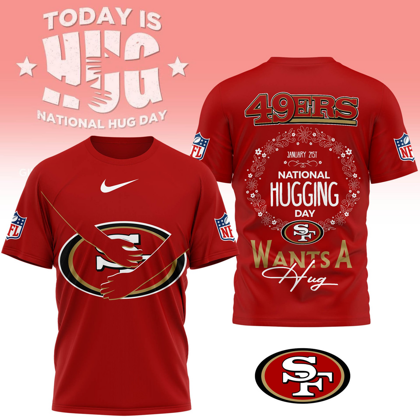SF49 Premium NFL National Hugging Day 3D Shirt DDT NTL
