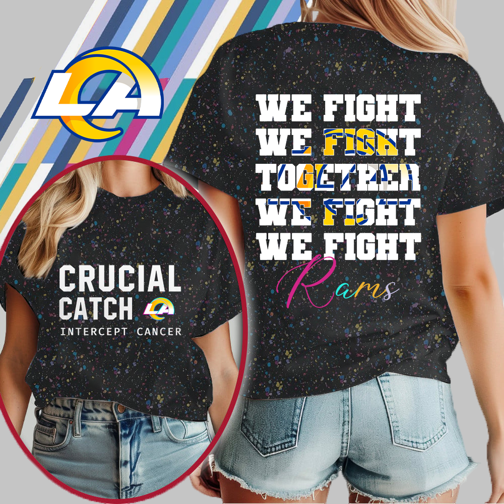LAR NFL Crucial Catch We Fight Together T-Shirt DDT HLPHUONG